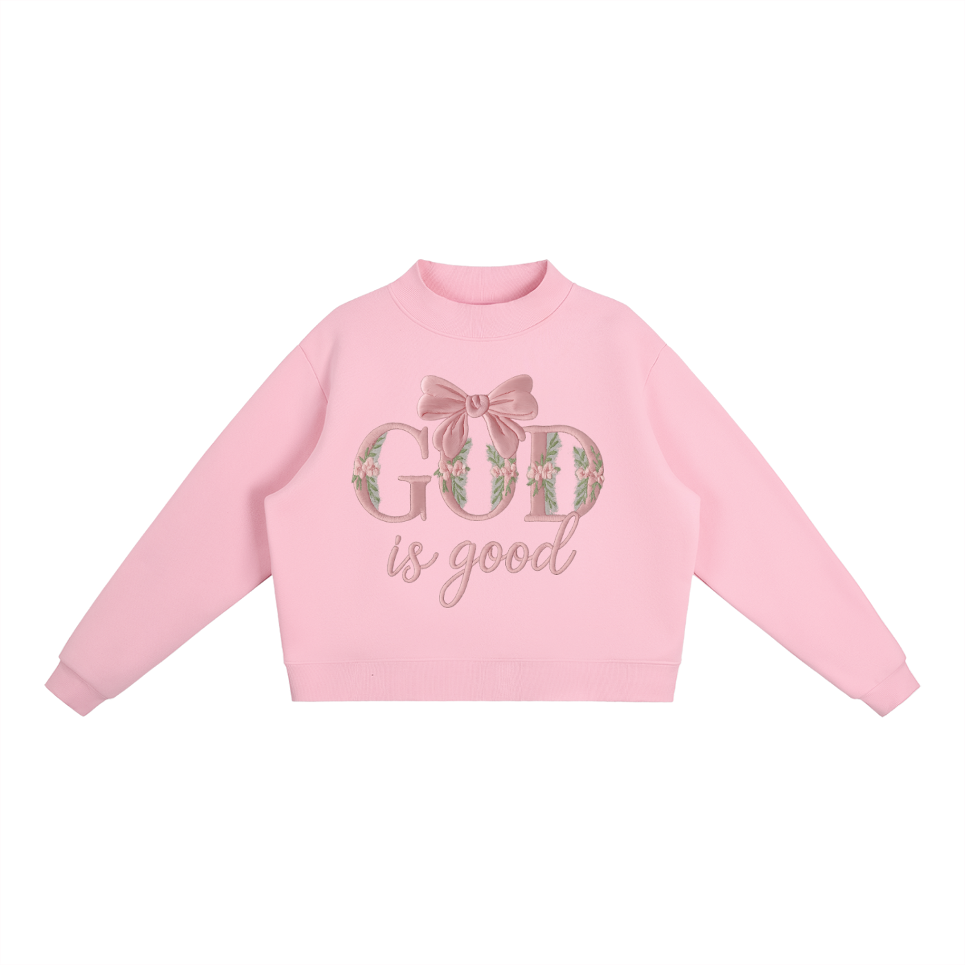God Is Good Psalm 28:7 Mockneck Sweatshirt